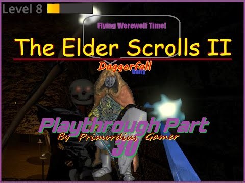 The Elder Scrolls: Daggerfall (1996) - Unity (2022) Playthrough Part 30