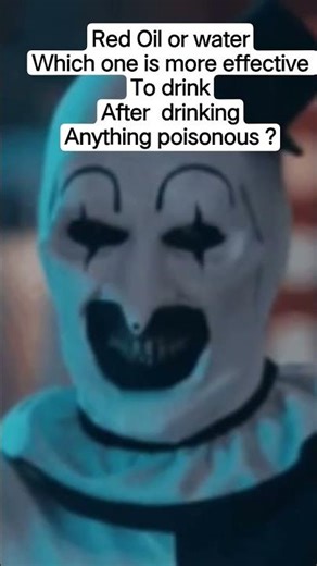 Red oil or water, which is more effective to reduce the effect of any poisonous substance.