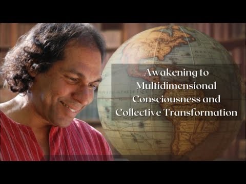 Awakening to Multidimensional Consciousness and Collective Transformation