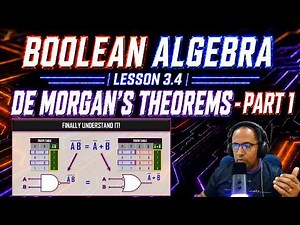 Digital Systems | Lesson 3.4: Boolean Algebra - De Morgan's Theorems Made Simple - Part 1