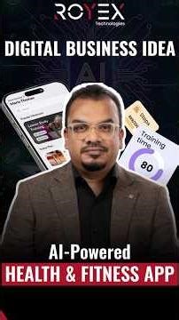 Digital Business Idea - AI Powered Health & Fitness App | Royex Technologies