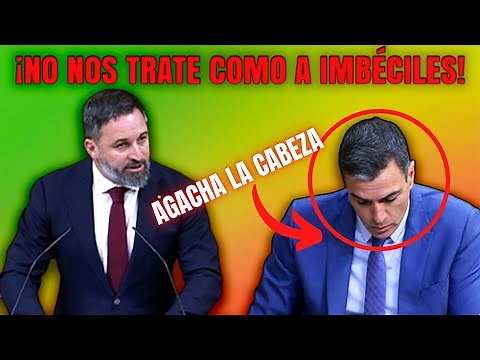Santiago Abascal (VOX) gives Pedro Sánchez (PSOE) a reality check: Don't treat us like idiots!