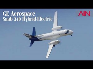 GE Aerospace Saab 340B Hybrid-Electric Testbed Aircraft Flies at the Farnborough Airshow 2026 – AIN