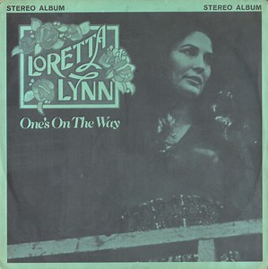 Loretta Lynn - One's On The Way