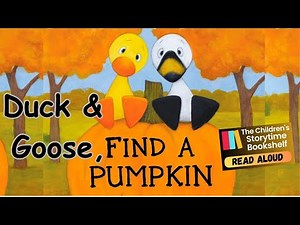 Duck & Goose, Find a Pumpkin - children’s book read aloud - preschool book story - kids read aloud￼