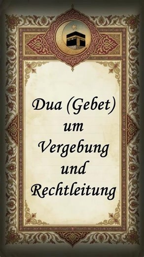 Ein Dua (Gebet) für Muslime | Gebet um Vergebung und Rechtleitung.