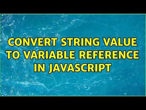 Convert string value to variable reference in javascript