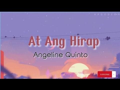 At Ang Hirap - Angeline Quinto (Lyrics)