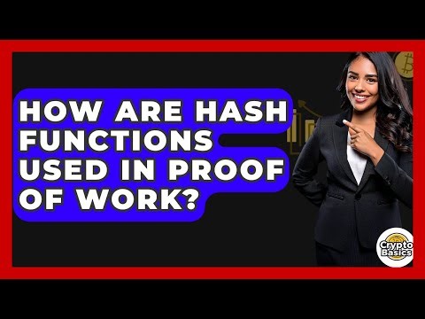 How Are Hash Functions Used In Proof Of Work? - CryptoBasics360.com