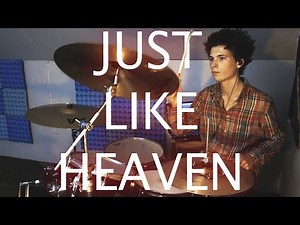Just Like Heaven - The Cure - Drum Cover