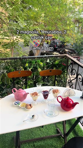 Magnolia çay seti 17 AZN — 2 magnolia, 1 mürəbbə, 2 çaynik