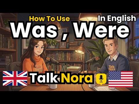 How to Use Was & Were in English | English Conversation Practice