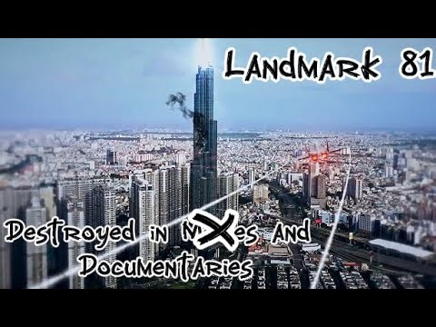 Landmark 81 Destroyed in Movies and Documentaries