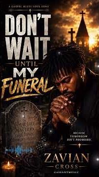 Don’t Wait Until My Funeral 💔 | The Gospel Blues Song Everyone Needs to Hear