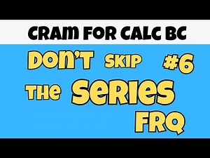 AP Calc BC Series FRQ: Don't Skip It!!!