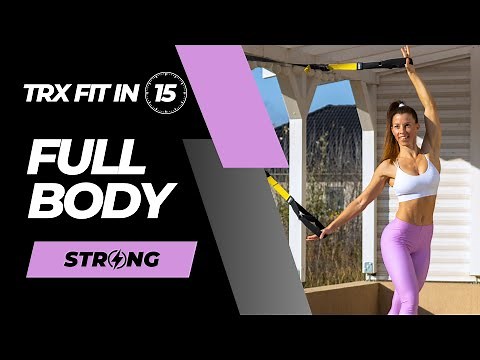 15 Min TRX Full Body [STRONG] Strength Workout | Standing Total Body TRX Exercises