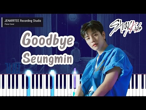 Seungmin (Stray Kids) 'Goodbye' Piano Tutorial + Sheet Music