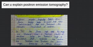 Can u explain positron emission tomography? ... | Filo