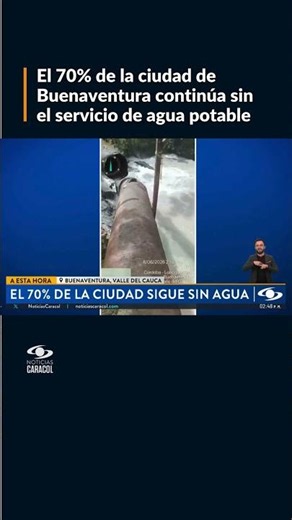 El 70% de la ciudad de Buenaventura continúa sin el servicio de agua potable
