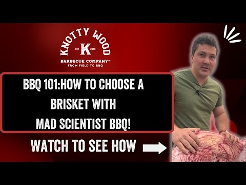 Jeremy Yoder of Mad Scientist BBQ-How to Choose a Brisket | Knotty Wood BBQ
