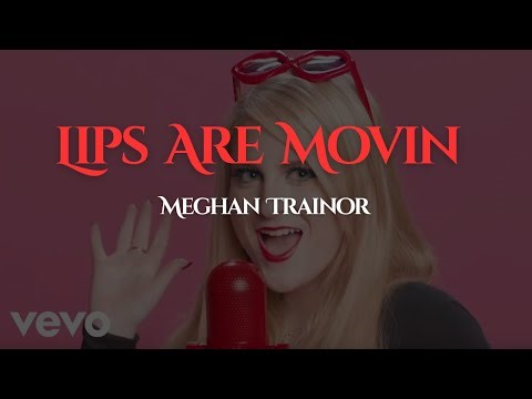 Meghan Trainor Lips Are Movin Official Music Video Viral Pop Hit