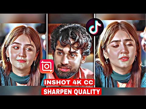 INSHOT 4K Cc Sharpen Quality Video Editing | Low Quality Video To High Quality Video in INSHOT