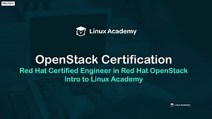 Linux Academy Red Hat Certified Engineer in Red Hat OpenStack Prep Course