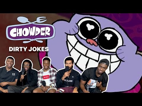 ALL THE DIRTY JOKES IN CHOWDER