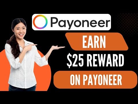 How To Earn $25 Rewards From Payoneer [Quick Guides]