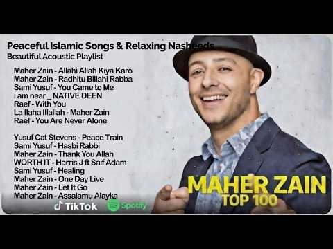 Peaceful Islamic Songs & Relaxing Nasheeds 🌙 Beautiful Acoustic Playlist | Maher Zain, Sami Yusuf