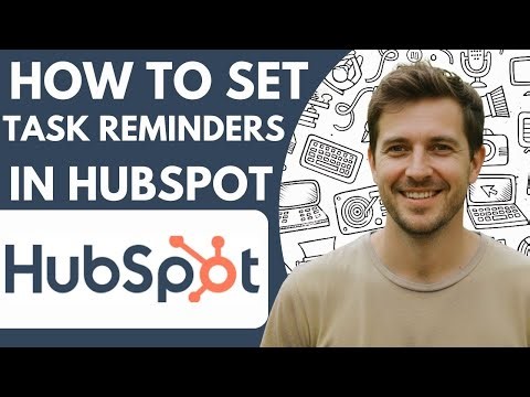 How to Set Task Reminders in Hubspot Full 2026 Guide