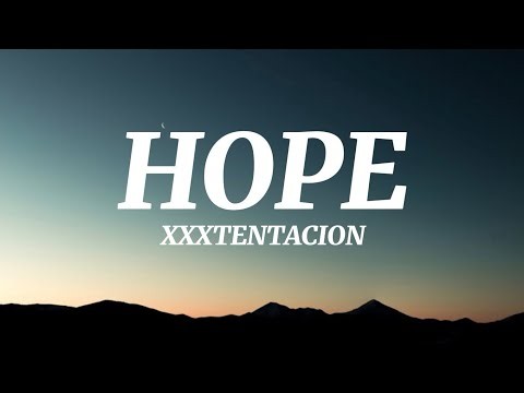 XXXTENTACION - Hope (Lyrics)