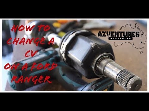 How to change a CV on a Ford Ranger/Mazda BT50