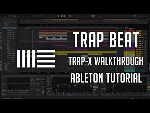 Trap Ableton Tutorial with Template - Trap-X Walkthrough How to Beat