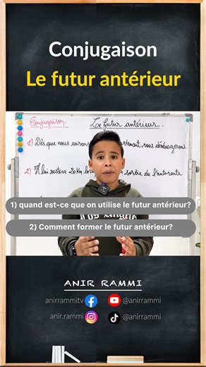 Dans cette nouvelle leçon de conjugaison, nous allons apprendre quand est-ce que on utilise le futur antérieur. Lien de la vidéo complète: https://www.youtube.com/watch?v=ULqEqU9DPvw | Anir RAMMI