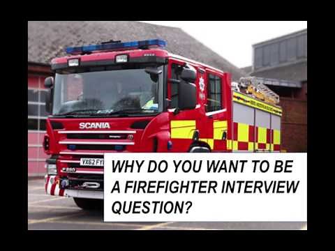 Why Do You Want To Be A Firefighter Interview Question and Answer