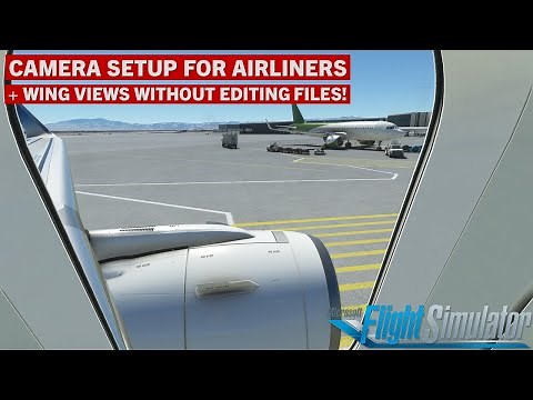 Configure Cameras & Wing Views for Airliners | MSFS Tutorial