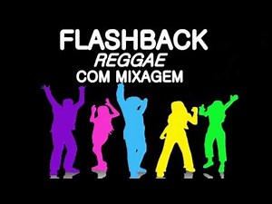 flashback reggae com mixagem (faixa 11)