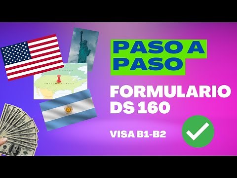 PASO A PASO VISA ESTADOS UNIDOS [FORMULARIO DS-160] [B1-B2]