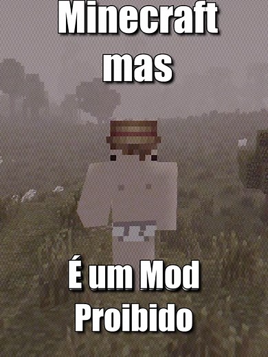 Minecraft: O Mod Proibido Que Transformou a Experiência