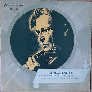 George Enescu / String Quartet Of The Rumanian Radio - String Quartet In G Major Op. 22 No. 2