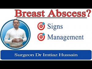 What is Breast Abscess? | Signs & Management | Surgeon Dr Imtiaz Hussain