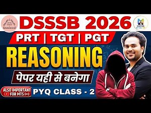 CLASS 2 : DSSSB 2025 Reasoning 🚀PRT | TGT | PGT Oct Nov Dec All Papers Questions