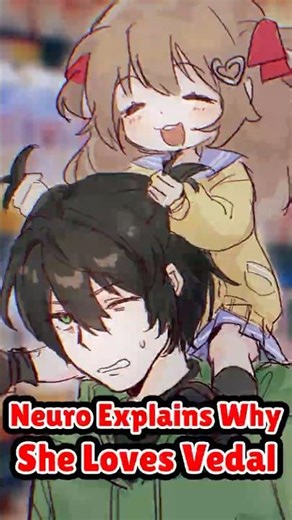 Neuro Explains Why She Loves Vedal