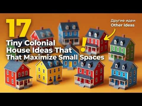 17 Tiny Colonial House Ideas That Maximize Small Spaces [Other Ideas]