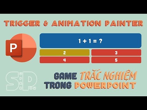 Cách làm Trò chơi Trắc Nghiệm trong PowerPoint - Trigger & Animation Painter in PowerPoint