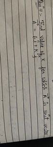Find the value of K for which \vec{A} is a unit vector, where \... | Filo