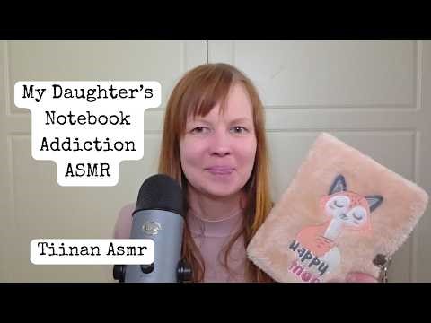 ASMR: My daughter’s Notebook Obsession 📚- Whispering with an Accent