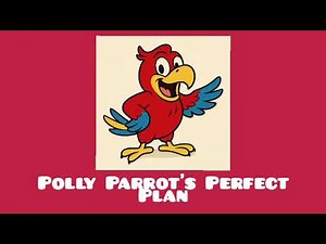 Polly Parrot's Amazing Adventures