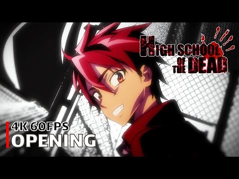 Highschool of the Dead - Opening [4K 60FPS | Creditless | CC]